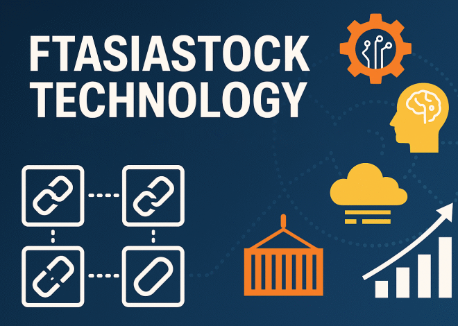 Ftasiastock Technology: A Deep Dive into Innovation, Growth, and the Future of Tech