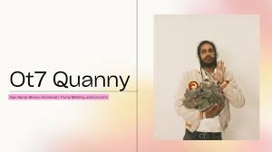 OT7 Quanny: A Deep Dive into Its Meaning, Culture, and Influence