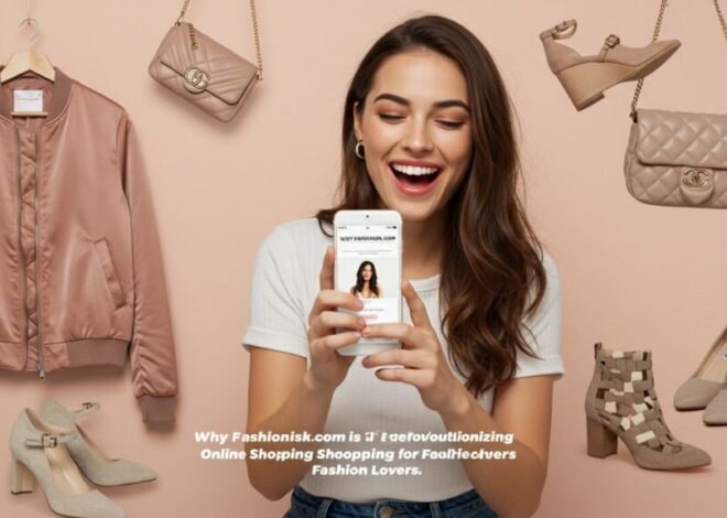 Fashionisk .Com Your Ultimate Destination for Fashion, Beauty, and Lifestyle